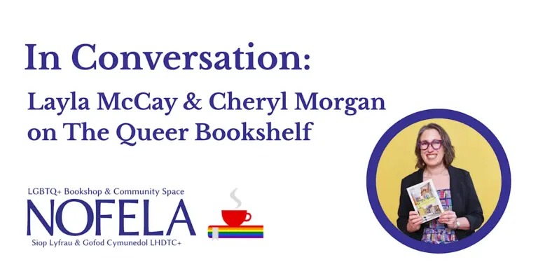 In Conversation: Layla McCay & Cheryl Morgan on The Queer Bookshelf